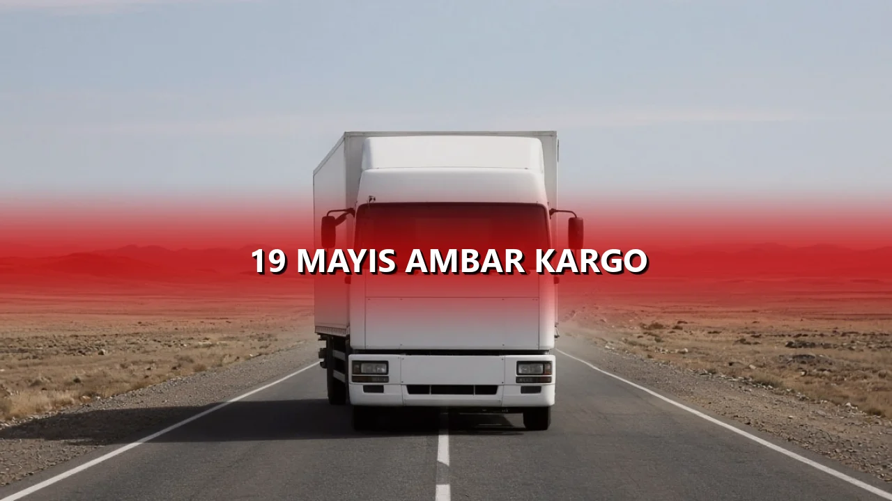 19 Mayıs Ambar Kargo