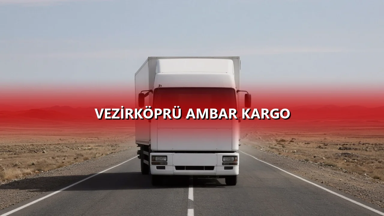 Vezirköprü Ambar Kargo